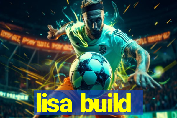 lisa build